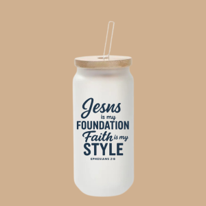 Jesus is my foundation, faith is my style