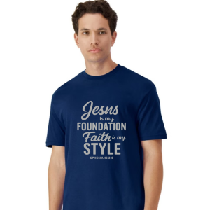 Jesus is my foundation, Faith is my style